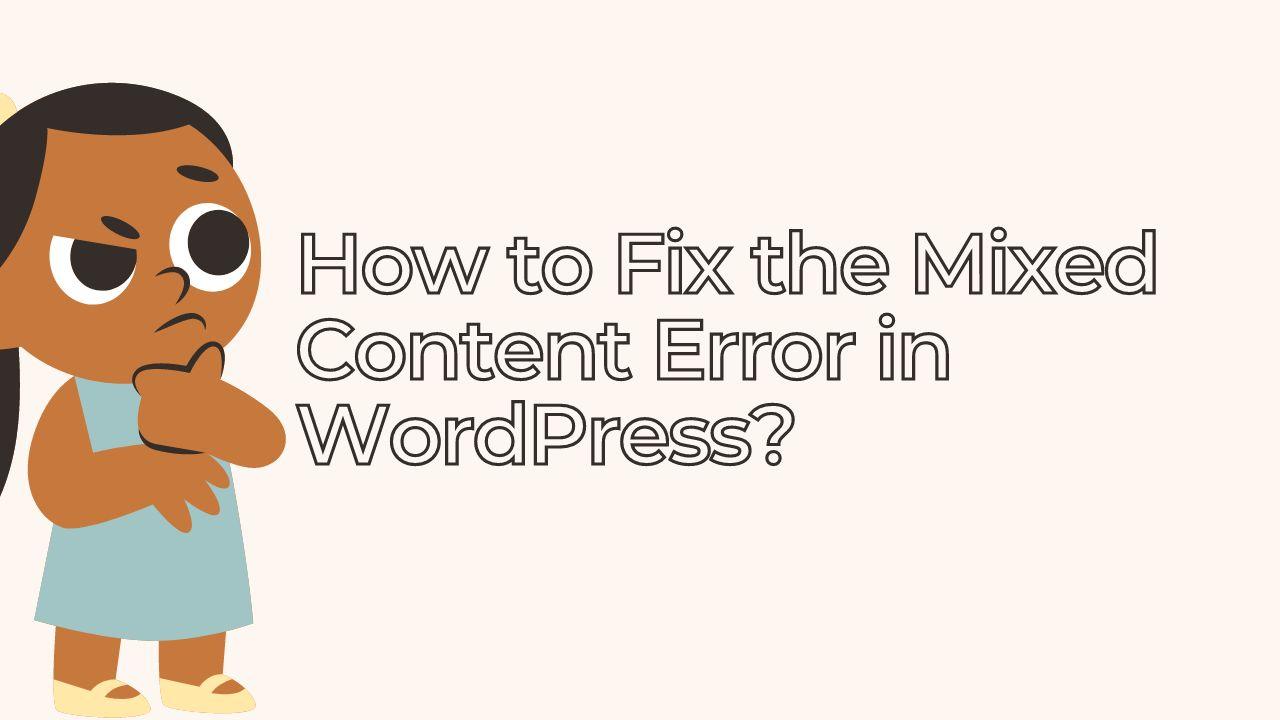 Fixing WordPress Mixed Content Warnings in Minutes