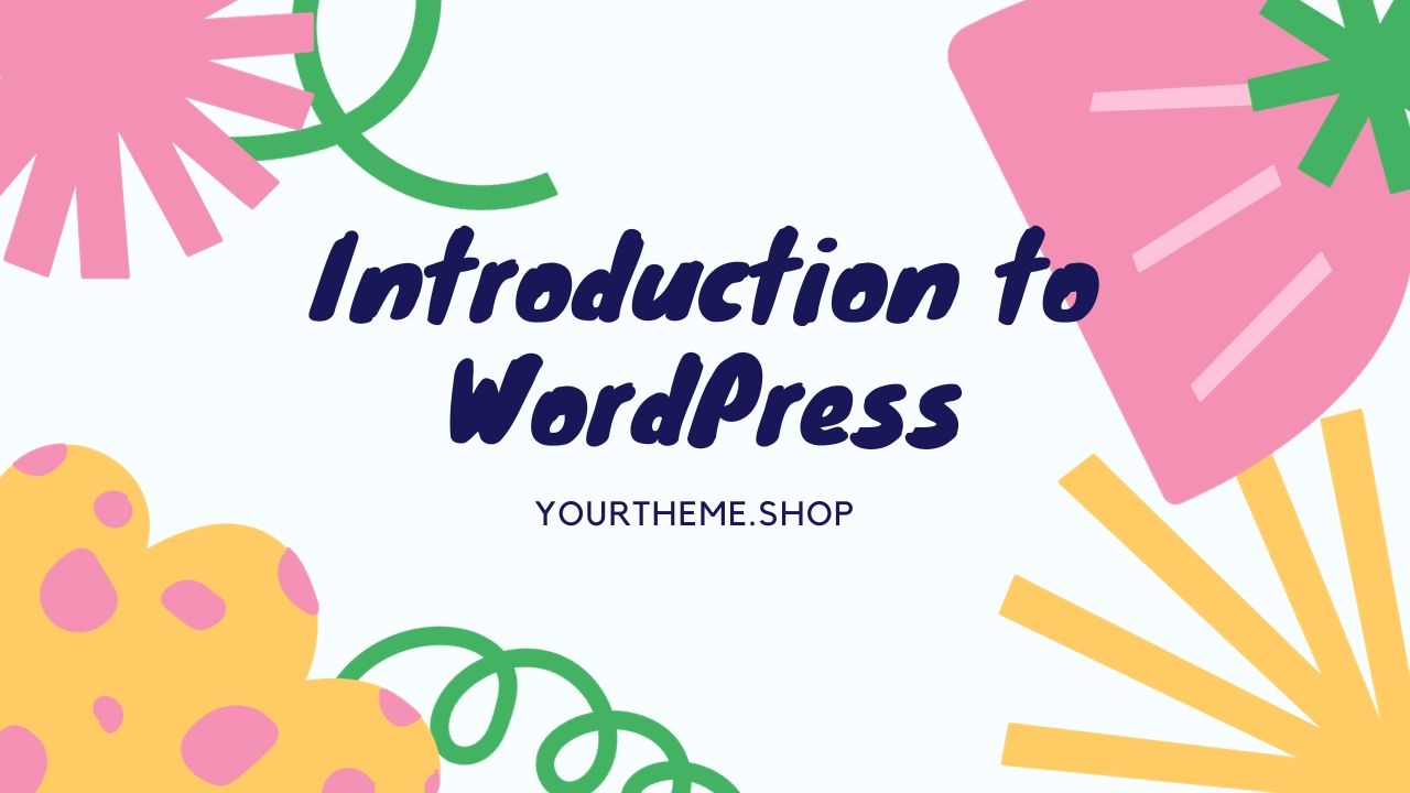 Introduction to WordPress: What WordPress Is and Some Common Misconceptions