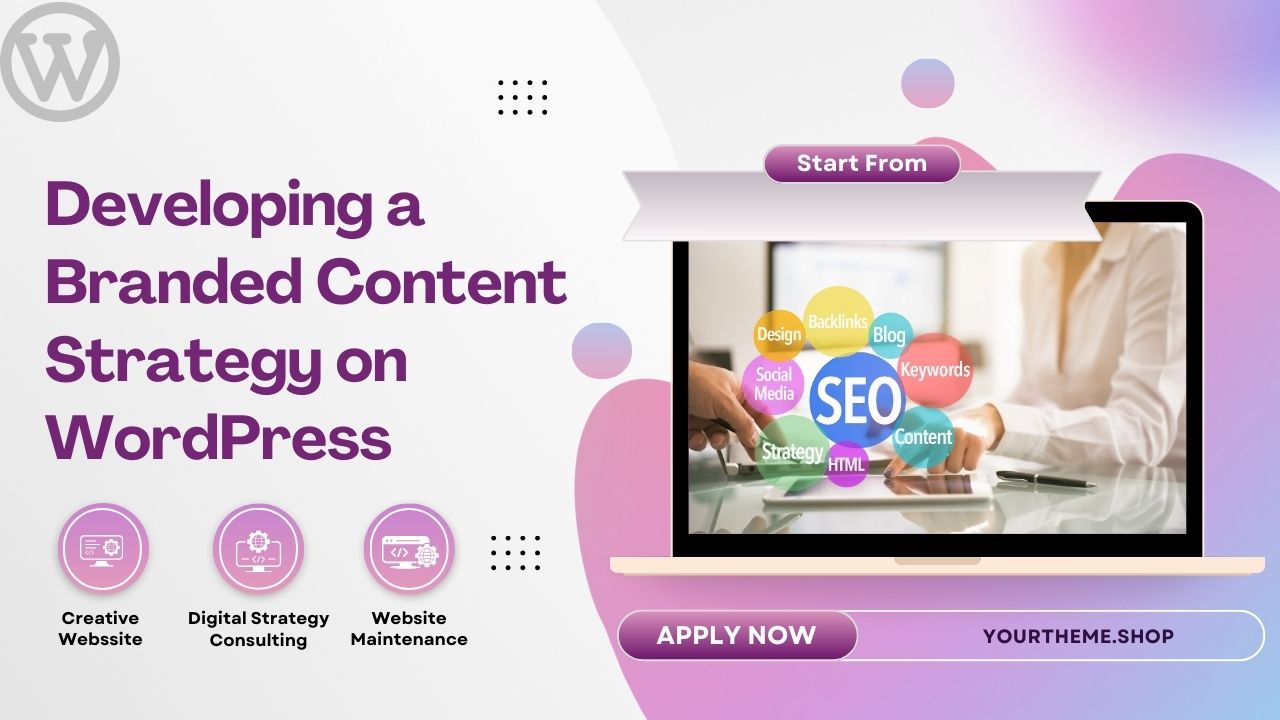 Developing a Branded Content Strategy on WordPress