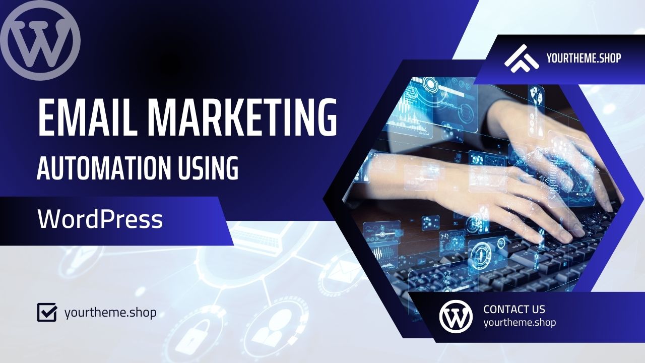 Email Marketing Automation Using WordPress