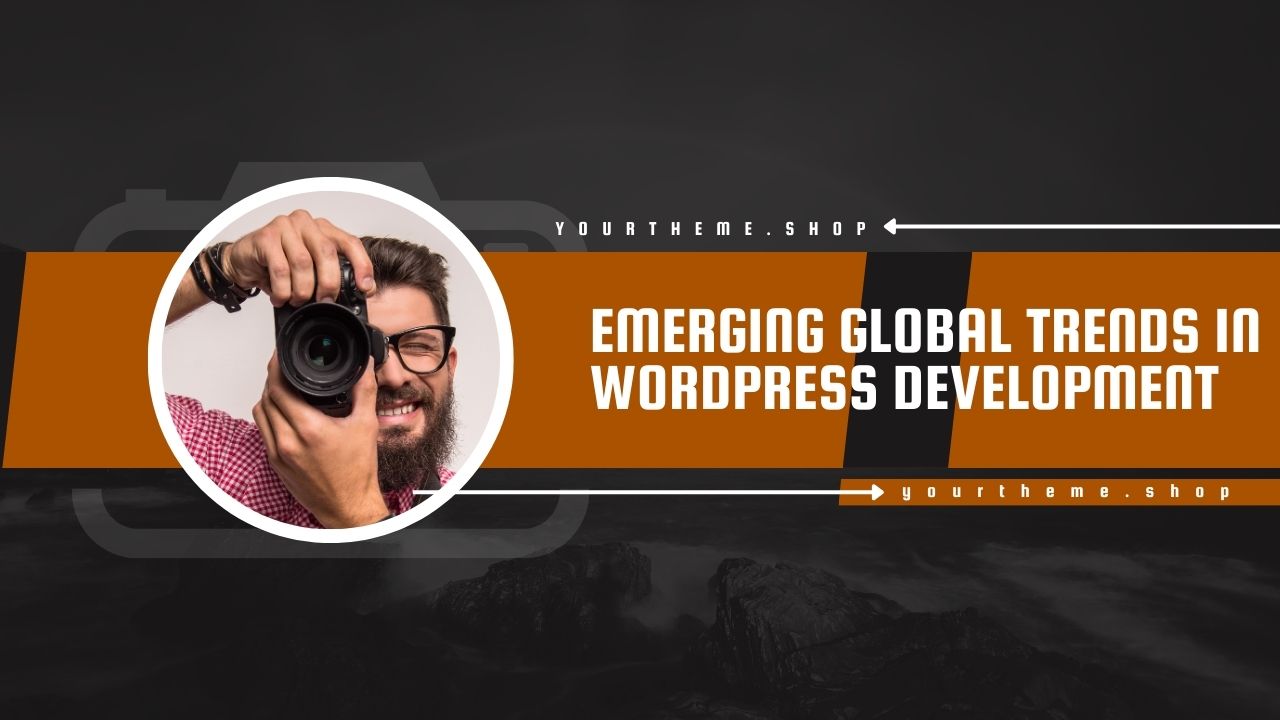 Emerging Global Trends in WordPress Development