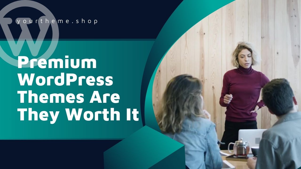 Premium WordPress Themes Are They Worth It