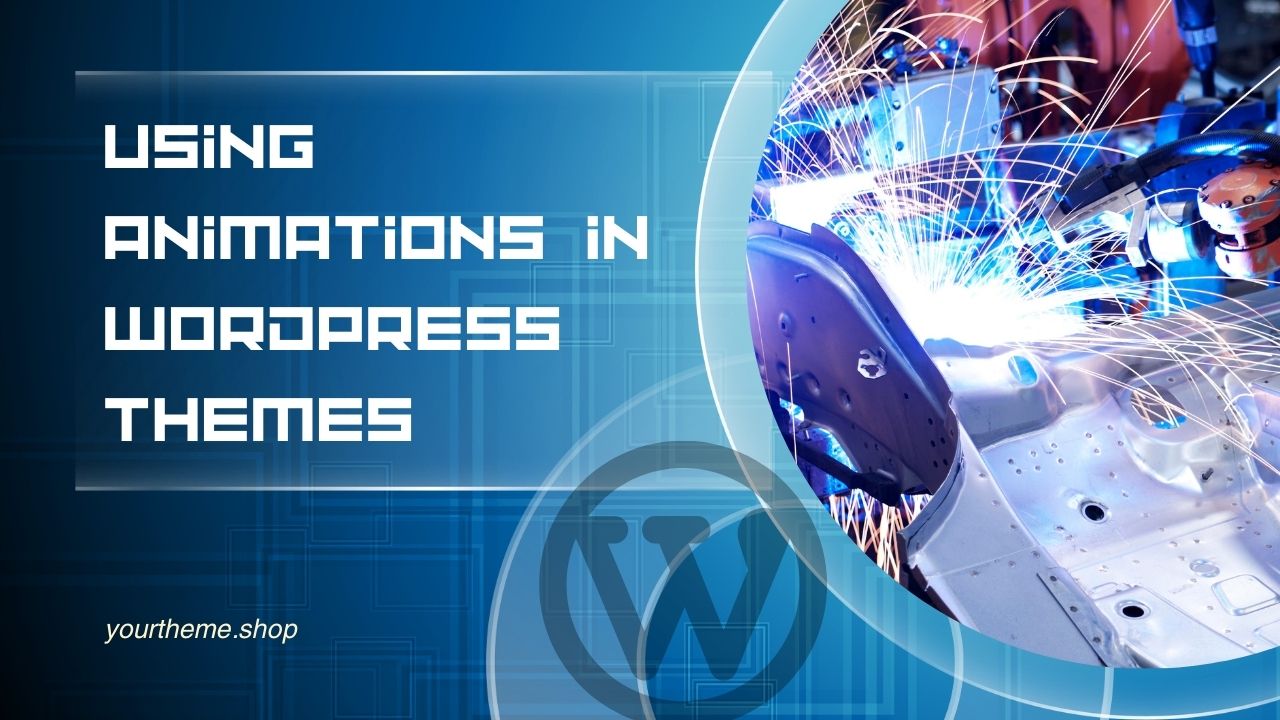 Using Animations in WordPress Themes
