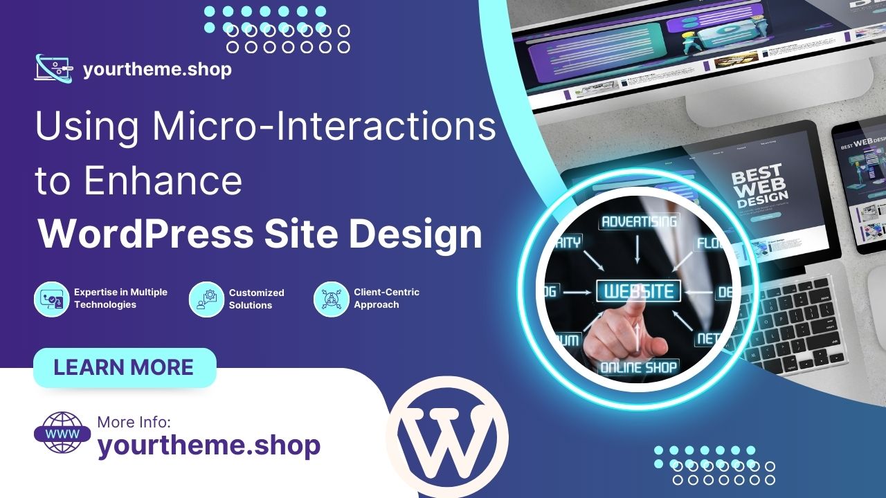 Using Micro-Interactions to Enhance WordPress Site Design